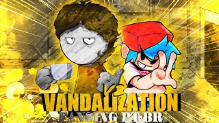 quot VANDALIZATION V2 quotFANSING PTBR FNF Madness Vandalization [upl. by Nikita791]