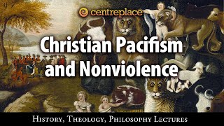 Christian Pacifism and Nonviolence [upl. by Nive72]