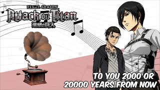 Attack on Titan S4 To You 2000 or 20000 Years From Now 🎵 An Epic Instrumental Cover You Cant Miss [upl. by Neelahtak]