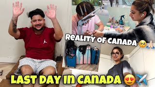 Last Day In Canada 😍✈️ Reality Of Canada 🥺🙏🏻 ANGEL’S SHIVAM [upl. by Marya]