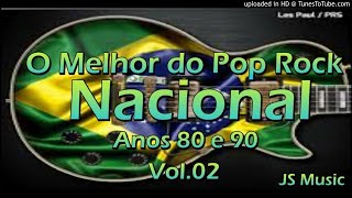 O MELHOR DO POP ROCK NACIONAL ANOS 80 E 90 VOL02 [upl. by Lyn]