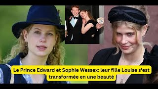 Le Prince Edward et Sophie Wessex leur fille Louise sest transformée en une beaute [upl. by Eardna]