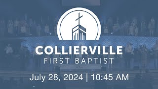 Collierville First Baptist Church  July 28 2024 [upl. by Mac]