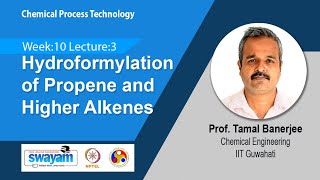 Lec 36 Hydroformylation of Propene and Higher Alkenes​ [upl. by Akiwak213]