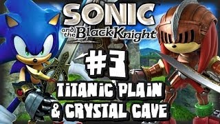 Sonic amp the Black Knight  1080p Part 3  Titanic Plain amp Crystal Cave [upl. by Malinde]