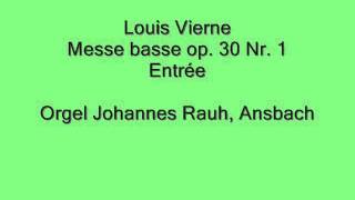 Louis Vierne Messe basse op 30 Nr 1 Entrée [upl. by Sanyu]