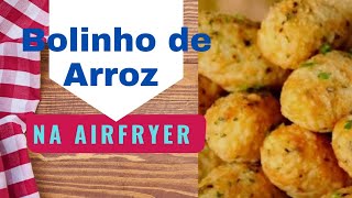 Bolinho de Arroz na Airfryer [upl. by Emogene]