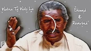 Watna Te Wallo A  Zahoor Ahmad Lohar  Slowed amp Reverb  Dil Bahu Udas Aye [upl. by Elrod464]