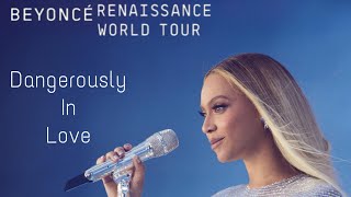 Beyonce  Dangerously in Love  Renaissance World Tour  Live Studio Version [upl. by Emmet]