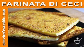 Farinata di Ceci  Cecìna  Torta di Ceci [upl. by Ybur]