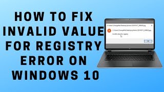 How to Fix Invalid Value For Registry Error on Windows 10 [upl. by Enaitsirhc718]