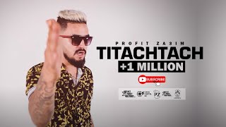 PROFIT ZA3IM  ‘TITACHTACH  تطشطش’ CLIP OFFICIEL Prod By DIVENCHI TIRACHRACH V2 [upl. by Aihsena652]