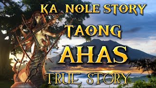 KA NOLE STORY TAONG AHAS true story pinoyhorrorstory [upl. by Tima]