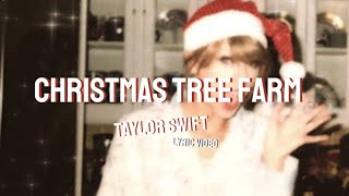 Christmas Tree Farm  Taylor Swift Lyric Video [upl. by Ylas151]