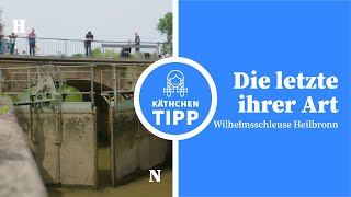 Die letzte Schleuse ihrer Art – Heilbronner Käthchen Tipp [upl. by Bergen]