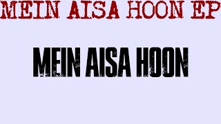 SWAY  MEIN AISA HOON  OFFICIAL AUDIO  MEIN AISA HOON EP [upl. by Adnirak813]