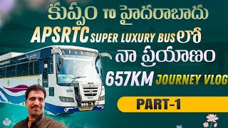 kuppam To Hyderabad APSRTC Super Luxury Bus Vlog  Part 1 [upl. by Winnick]