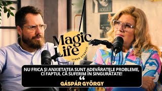 Cea mai mare nevoie în adolescență o avem de prezența taților  Gáspár György  Magic Life [upl. by Atinahs998]