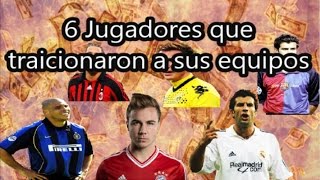 6 Jugadores que traicionaron a sus equipos  Fútbol Social [upl. by Fesoj]