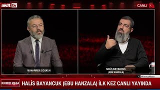 CANLI TV’DE İLK Ebu Hanzala Künyeli Halis Bayancuk Kırmızı Masada [upl. by Wolfe]