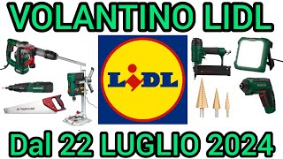 VOLANTINO LIDL PARKSIDE FAI DA TE DAL 22 LUGLIO 2024 volantinospesa performance bricolage lidl [upl. by Prudy]