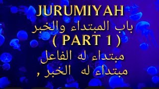 JURUMIYAH  PLOSO  BAB MUBTADA KHOBAR \  PART 1  مبتداء له الفاعل  مبتداء له الخبر [upl. by Pippo463]