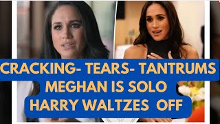 TEARS amp TANTRUMS  MEGHAN’S SOLO amp HARRY HAD ENOUGH LATEST meghan meghanmarkle royal [upl. by Notsirb]