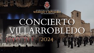 Concierto Villarrobledo 2024  AM Ntra Sra de la Soledad y Sto Sepulcro [upl. by Oinolopa]