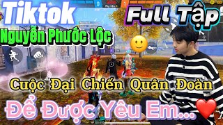 Tik Tok Free Fire  Phim ngắnCuộc Đại Chiến Quân Đoàn để được yêu em FULL Tập  Phước Lộc Gaming [upl. by Helenka480]