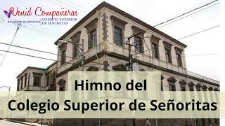 Himno del Colegio Superior de Señoritas CON LETRA [upl. by Dronel]