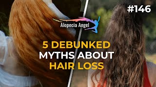 5 myths DEBUNKED about HAIR LOSS  Ep 146 [upl. by Leuqar]