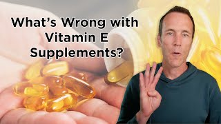 The Problem with Vitamin E Supplements [upl. by Ortensia]