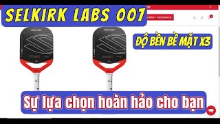 Vợt Selkirk LABS Project 007 nhập Mỹ [upl. by Bord861]