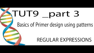 Using regular expressions to find primers 09 Part 3 [upl. by Keegan689]