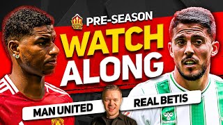 MANCHESTER UNITED vs REAL BETIS Live With MARK GOLDBRIDGE [upl. by Crowell792]