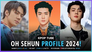 OH SEHUN EXO PROFILE 2024  OH SEHUN AGEMBTIFACTSHEIGHT NETWORTHBIRTHDAY AND MILITARY exo [upl. by Jacobina230]