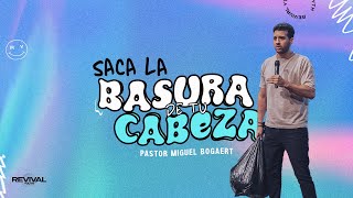 Saca la basura de tu cabeza  Pastor Miguel A Bogaert  revivalyouth [upl. by Klaus]