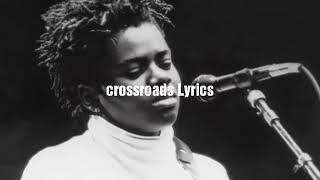 Tracy Chapman Crossroads lyrics [upl. by Konrad93]