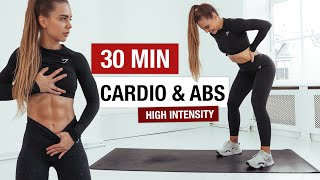 30 MIN CARDIO HIIT amp INTENSE ABS  No Equipment Home Workout [upl. by Hcahsem437]