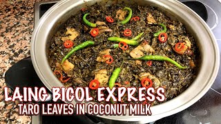 LAING BICOL EXPRESS  EASY RECIPE GINATAANG LAING [upl. by Lemrej998]