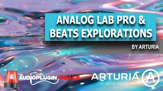 Checking Out Analog Lab Pro amp Beats Explorations by Arturia [upl. by Eahsal]