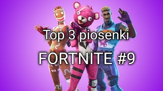 Top 3 piosenki FORTNITE [upl. by Luy76]