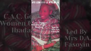 Ayo Lemi O Fi Lo Aiye Mi Ja berachahmusicshorts cacgoodwomenchoiribadan mrsdafasoyin [upl. by Patin]