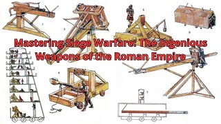 Mastering Siege Warfare The Ingenious Weapons of the Roman Empire [upl. by Atiekram936]