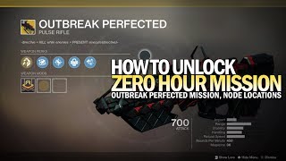 How To Unlock Outbreak Perfected Mission quotZero Hourquot Destiny 2 [upl. by Vonnie951]