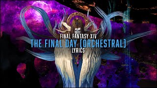 The Final Day Orchestral with lyrics  FFXIV Orchestral Arrangement Album Vol3 [upl. by Goddart]