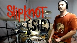 SLIPKNOT  sic  Drum Cover [upl. by Nayrda749]