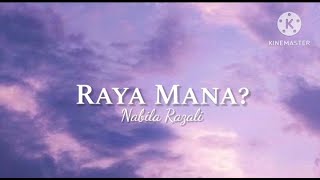 Raya Mana  Nabila Razali lirik [upl. by Llenrad683]