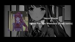 Neon Blade X Hymn For The Weekend Seeb remix  D6hMusic MASHUP [upl. by Naarah]