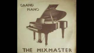 The MixmasterGrand Piano [upl. by Marybella818]